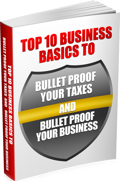 Top-10-Business-Basics-to-Bullet-Proof-Your-Taxes-and-Bullet-Proof-Your-Business---Medium